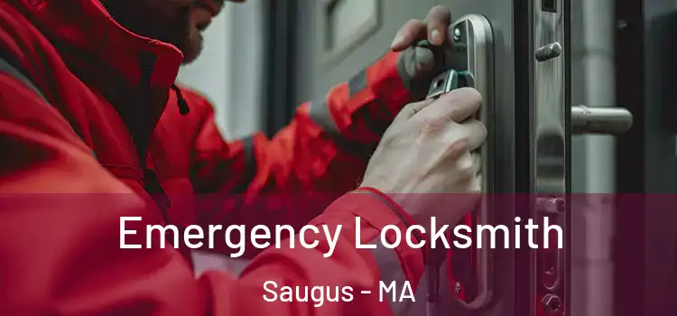 Emergency Locksmith Saugus - MA