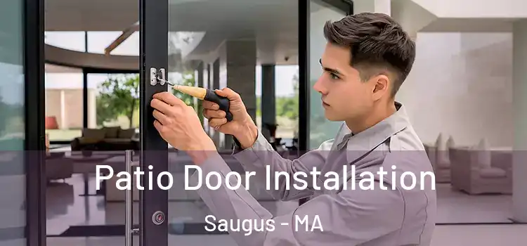 Patio Door Installation Saugus - MA